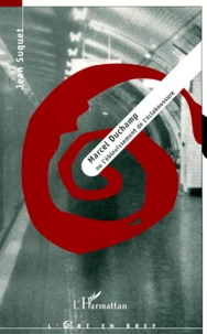 Marcel Duchamp ou L'éblouissement de l'éclaboussure