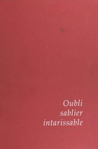 Oubli, sablier intarissable