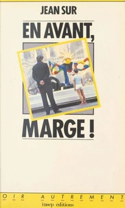 En avant, marge ! ou la Vie apéritive