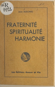 Jean Suscinio - Fraternité, spiritualité, harmonie.