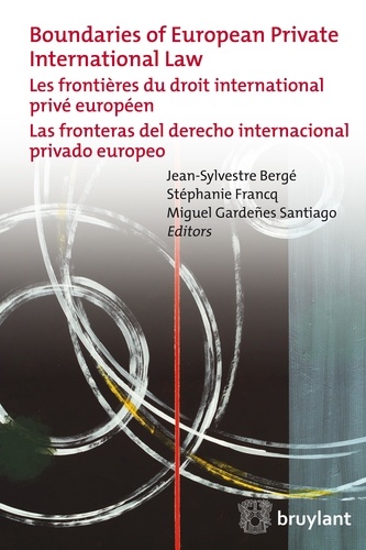 Les frontières du droit international privé européen. Edition français-anglais-espagnol