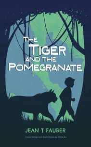 The Tiger and The Pomegranate
