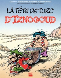 Jean Tabary et René Goscinny - Iznogoud - tome 11 - La tête de turc d'Iznogoud.