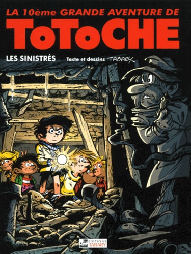 Jean Tabary - Totoche Tome 10 : Les Sinistres.