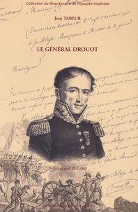 Jean Tabeur - Le général Drouot.