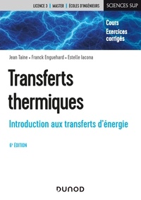 Jean Taine et Franck Enguehard - Transferts thermiques - Introduction aux transferts d'énergie.