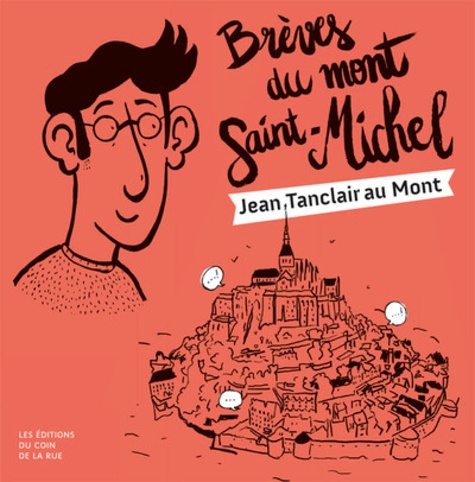 Brèves du Mont Saint-Michel. Jean Tanclair au Mont Saint-Michel