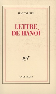 Jean Tardieu - Lettre de Hanoï à Roger Martin du Gard.