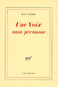 Jean Tardieu - Une voix sans personne.