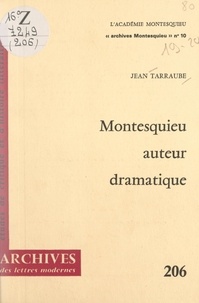 Jean Tarraube et Michel J. Minard - Montesquieu auteur dramatique.