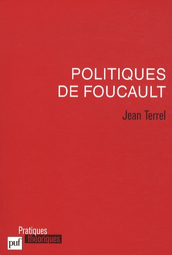 Jean Terrel - Politiques de Foucault.