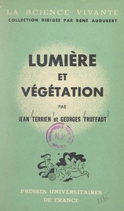 Jean Terrien et Georges Truffaut - Lumière et végétation.