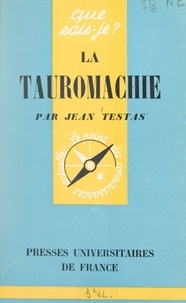 Jean Testas et Guy Testas - La tauromachie.