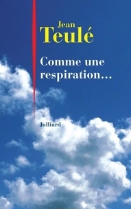 Ebook gratuit pour téléchargement sur iphone Comme une respiration... en francais 9782260029267 par Jean Teulé