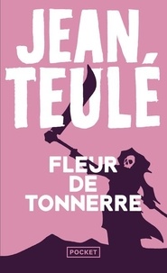 Jean Teulé - Fleur de tonnerre.
