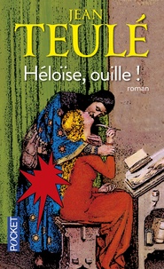 Jean Teulé - Héloïse, ouille !.