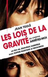 Jean Teulé - Les lois de la gravité.