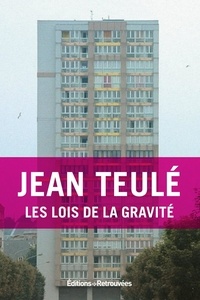 Jean Teulé - Les lois de la gravité.