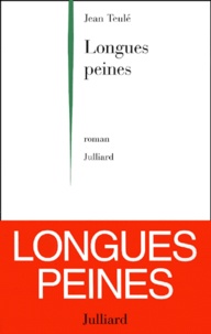 Jean Teulé - Longues Peines.