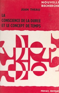 Jean Theau et Georges Hahn - La conscience de la durée et le concept de temps.