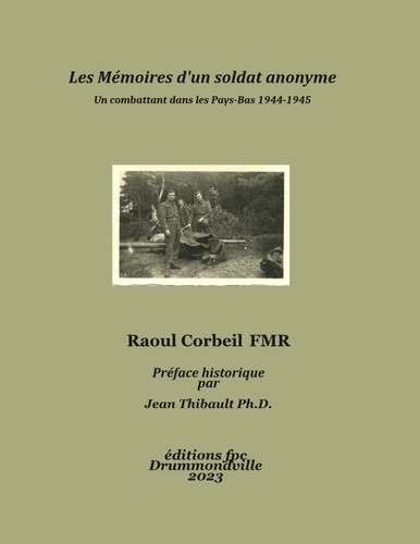  Jean Thibault et  Raoul Corbeil - Les Mémoires d'un soldat anonyme.