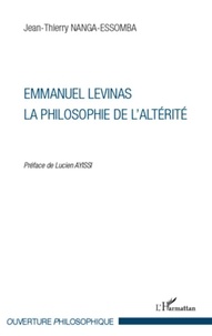 Jean-Thierry Nanga-Essomba - Emmanuel Levinas - La philosophie de l'altérité.