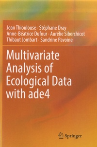 Jean Thioulouse et Stéphane Dray - Multivariate Analysis of Ecological Data with ade4.