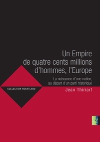 Un empire de quatre cents millions d'hommes,... de Jean Thiriart - Grand  Format - Livre - Decitre