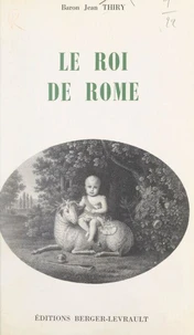 Le Roi de Rome, janvier 1811-juin 1812