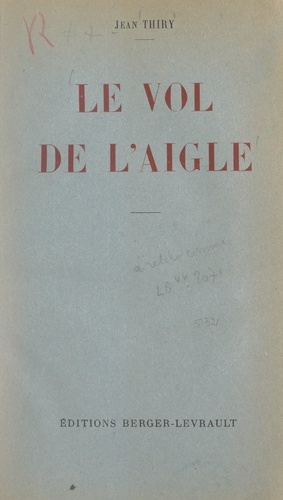 Le vol de l'Aigle. Le retour de Napoléon de l'île d'Elbe aux Tuileries