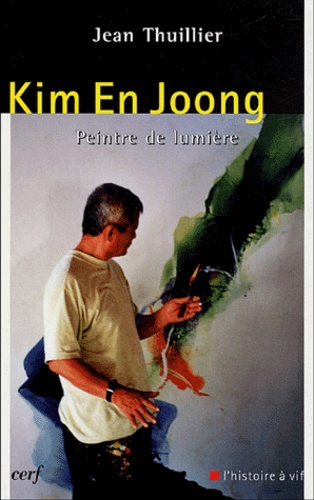 Jean Thuillier - Kim En Joong - Peintre de lumière.