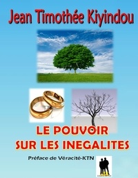 Jean Timothée Kiyindou - Le pouvoir sur les inégalités.