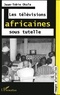 Jean-Tobie Okala - Les télévisions africaines sous tutelle - L'exemple camerounais.