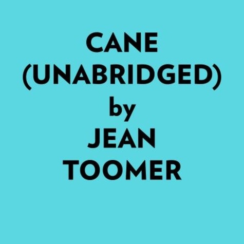  Jean Toomer et  AI Marcus - Cane (Unabridged).