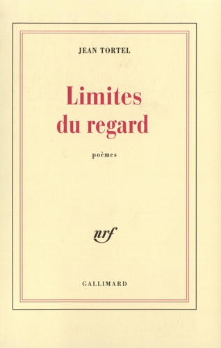 Jean Tortel - Limites Du Regard.