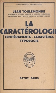 Jean Toulemonde - La caractérologie - Tempéraments, caractères, typologie.