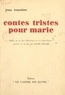 Jean Touraine et André Beloni - Contes tristes pour Marie - Orné de 36 bois originaux et un hors-texte dessinés et gravés par André Beloni.