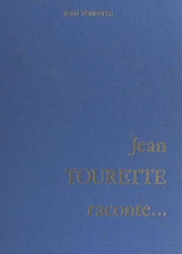 Jean Tourette raconte...