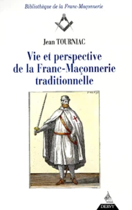 Vie et perspective de la franc-maçonnerie traditionnelle.