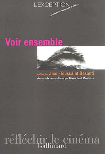 Jean-Toussaint Desanti et  L'Exception - Voir ensemble.