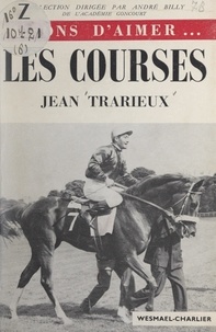 Jean Trarieux et André Billy - Les courses.