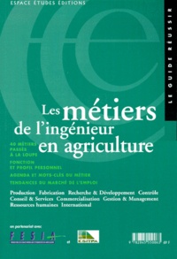 Jean Traynard et  Collectif - Les métiers de l'ingénieur en agriculture.