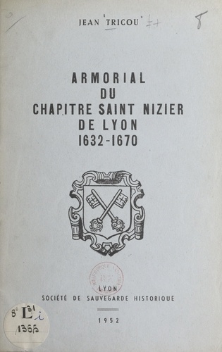 Armorial du chapitre Saint-Nizier de Lyon, 1632-1670