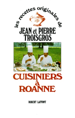 Jean Troisgros et Pierre Troisgros - Cuisiniers A Roanne.