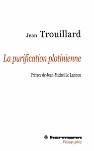 Jean Trouillard - La purification plotinienne.