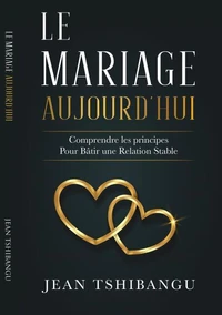 LE MARIAGE AUJOURD'HUI