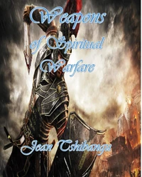 WEAPONS OF SPIRITUAL WARFARE