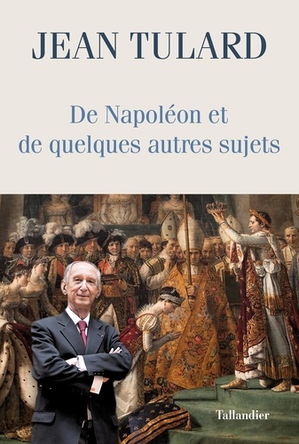 De Napoléon et quelques autres sujets. Chroniques