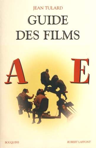 Guide des films. Tome 1, A-E