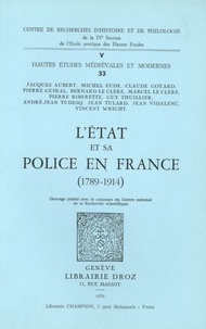 Jean Tulard - L'Etat et sa police en France (1789-1914).